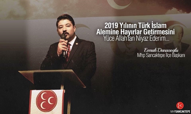 MHP Sancaktepe İlçe Başkanı Emrah Danacıoğlu?nun yeni yıl mesajı