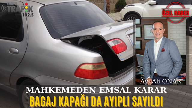 MAHKEMEDEN EMSAL KARAR: BAGAJ KAPAĞI DA AYIPLI SAYILDI