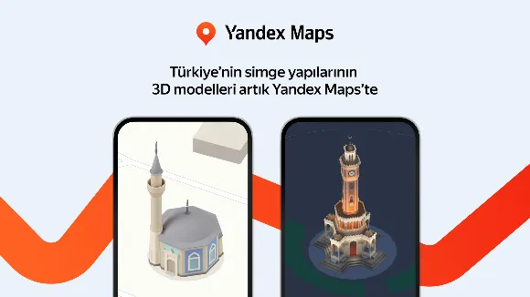 Yandex Türkiye, Maps Uygulamasında Şehirlerdeki Simgesel Yapıları Artık 3 Boyutlu Gösteriyor